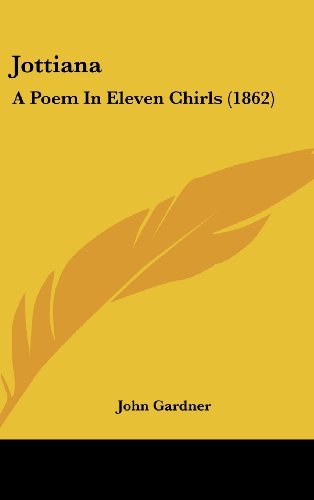 Cover for John Gardner · Jottiana: a Poem in Eleven Chirls (1862) (Innbunden bok) (2008)