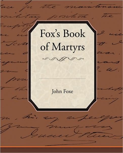 Cover for John Foxe · Fox's Book of Martyrs (Paperback Book) (2009)