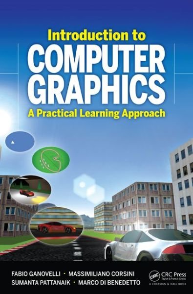 Cover for Ganovelli, Fabio (Institute of Information and Science Technologies, CNR, Pisa, Italy) · Introduction to Computer Graphics: A Practical Learning Approach (Hardcover Book) (2014)