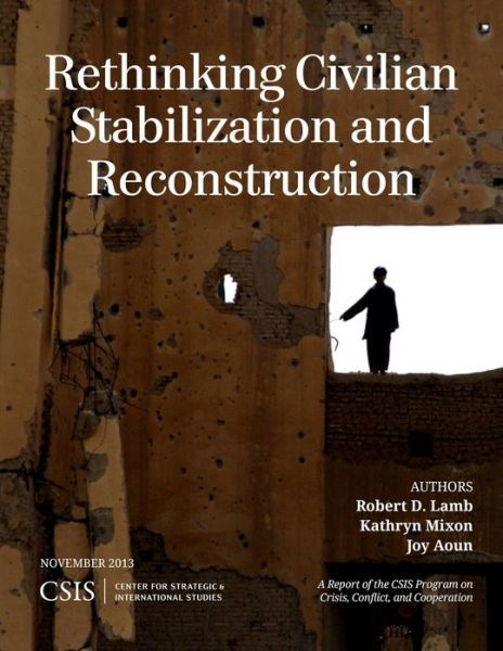 Cover for Robert D. Lamb · Rethinking Civilian Stabilization and Reconstruction - CSIS Reports (Paperback Book) (2013)