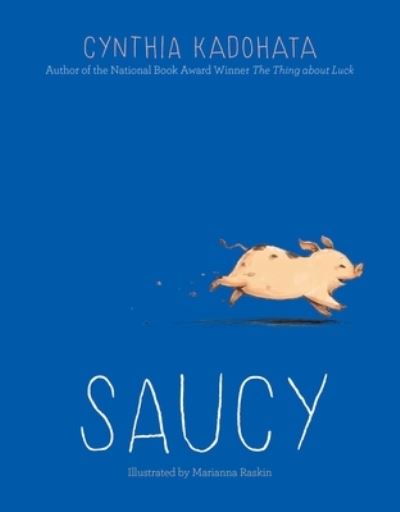 Saucy - Cynthia Kadohata - Books - Simon & Schuster - 9781442412798 - October 5, 2021