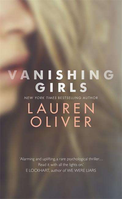 Vanishing Girls - Lauren Oliver - Books - Hodder & Stoughton General Division - 9781444786798 - March 1, 2015