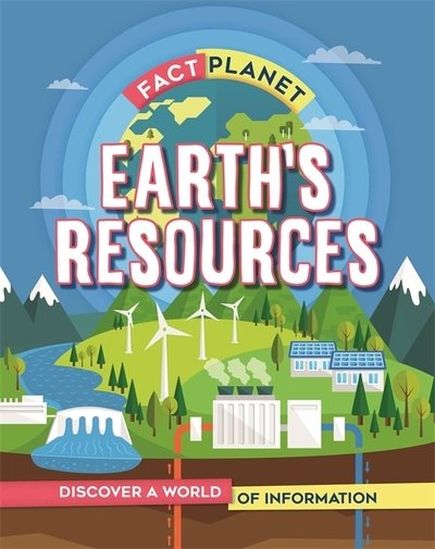 Cover for Izzi Howell · Fact Planet: Earth's Resources - Fact Planet (Hardcover bog) (2020)
