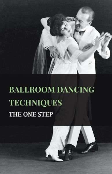 Cover for Ballroom Dancing Techniques - the One Step (Pocketbok) (2010)