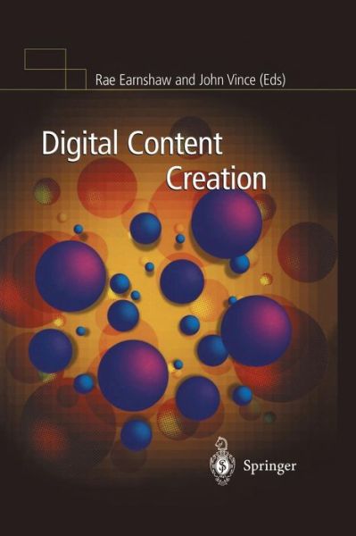 Rae Earnshaw · Digital Content Creation (Paperback Book) [Softcover reprint of the original 1st ed. 2001 edition] (2012)