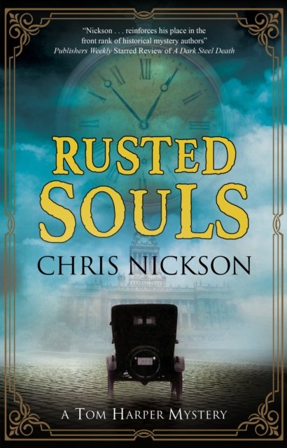 Cover for Chris Nickson · Rusted Souls - A Tom Harper Mystery (Innbunden bok) [Main edition] (2023)