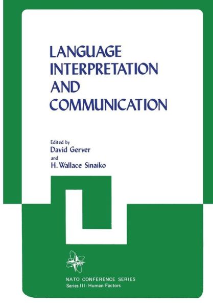 Cover for D Gerver · Language Interpretation and Communication - Nato Conference Series (Paperback Book) [Softcover reprint of the original 1st ed. 1978 edition] (2012)