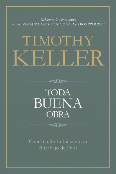 Cover for Timothy Keller · Toda buena obra (Paperback Bog) (2018)