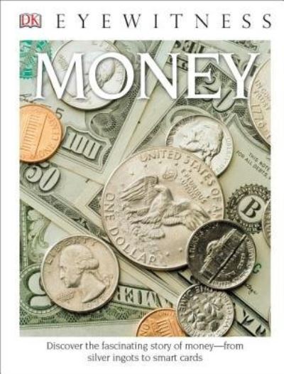 Cover for Joe Cribb · DK Eyewitness Books: Money: Discover the Fascinating Story of Money from Silver Ingots to Smart Cards - DK Eyewitness (Hardcover Book)