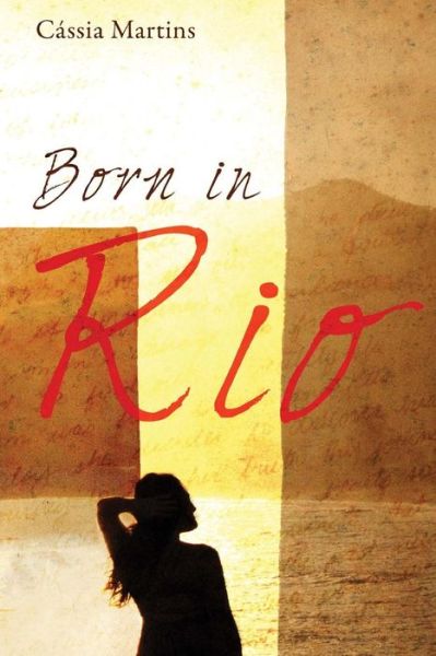 Cover for Cássia Martins · Born in Rio (Paperback Book) (2011)