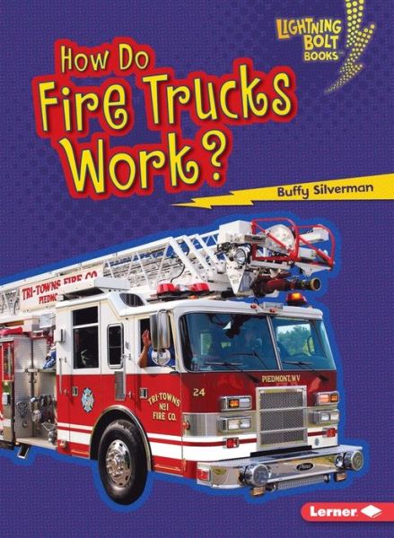 Cover for Buffy Silverman · How Do Fire Trucks Work - How Vehicles Work Lightning Bolt (Paperback Book) (2016)