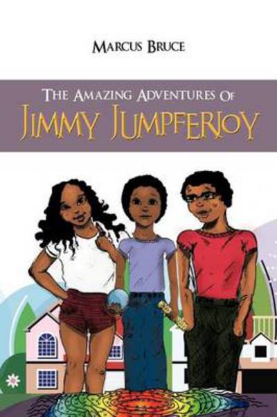 Cover for Marcus Bruce · The Amazing Adventures of Jimmy Jumpferjoy (Paperback Book) (2012)