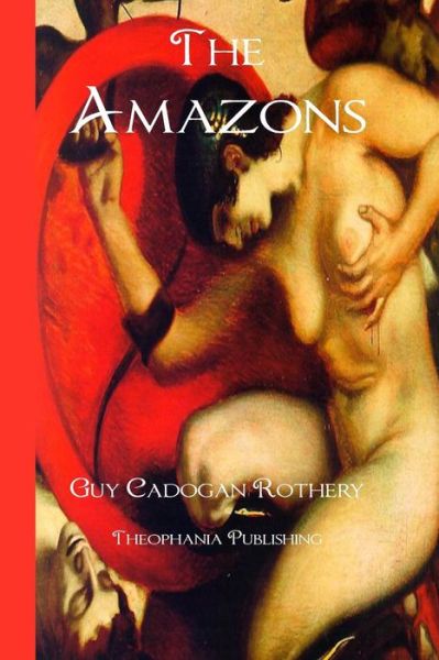 Cover for Guy Cadogan Rothery · The Amazons (Paperback Book) (2012)