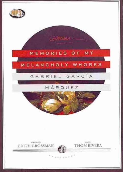 Cover for Gabriel Garcia Marquez · Memories of My Melancholy Whores (Audiobook (CD)) [Unabridged Mp3cd edition] (2013)