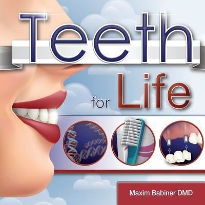 Cover for Maxim Babiner DMD · Teeth For Life (Paperback Book) (2013)