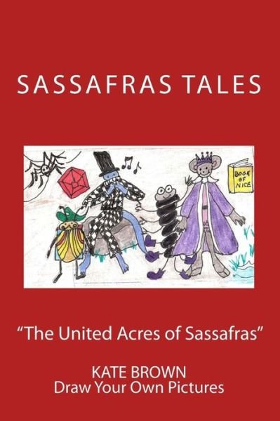 Cover for Kate Brown · The United Acres of Sassafras Second Edition Color (Paperback Book) (2013)