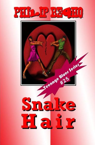 Snake Hair: Teenage Blues Series - Philip Begho - Books - Createspace - 9781492321798 - September 5, 2013