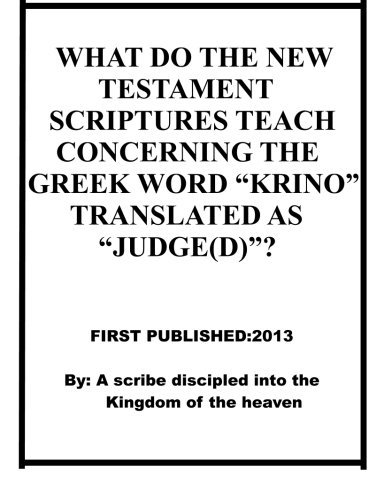 Cover for Repsaj Jasper · What Do the New Testament Scriptures Teach Concerning the Greek Word &quot;Krino&quot; Translated As &quot;Judge (D)&quot;? (Pocketbok) (2013)