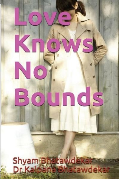 Cover for Shyam Bhatawdekar · Love Knows No Bounds (Paperback Book) (2014)