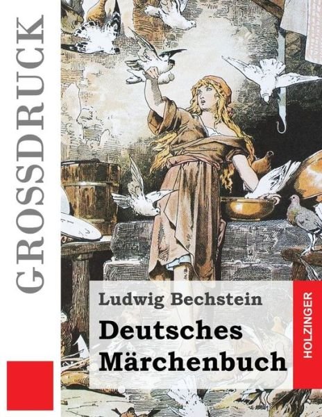 Cover for Ludwig Bechstein · Deutsches Marchenbuch (Grossdruck) (Paperback Book) (2014)