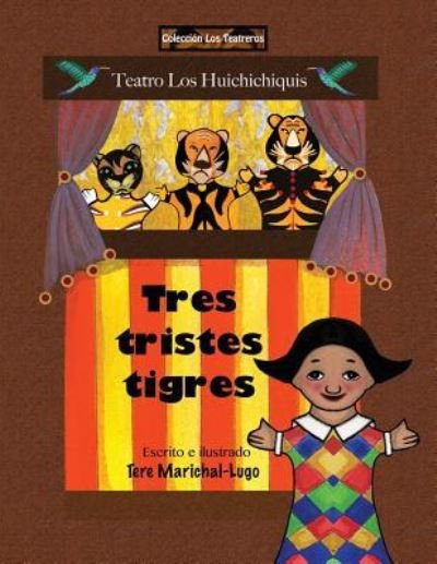 Tres Tristes Tigres - Tere Marichal-Lugo - Bücher - Createspace Independent Publishing Platf - 9781495966798 - 15. Februar 2014