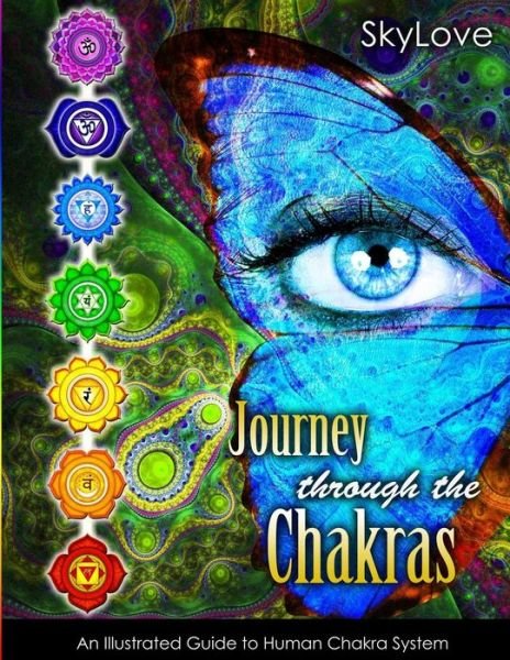 Cover for Sky Love · Journey Through the Chakras: Illustrated Guide to Human Chakra System (Paperback Book) (2014)