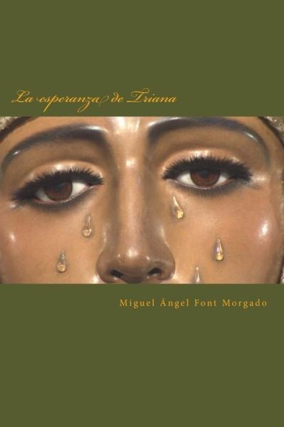 Cover for Miguel Angel Font Morgado · La Esperanza De Triana: Xv Pregon De La Hermandad De La Esperanza De Triana (Taschenbuch) (2004)