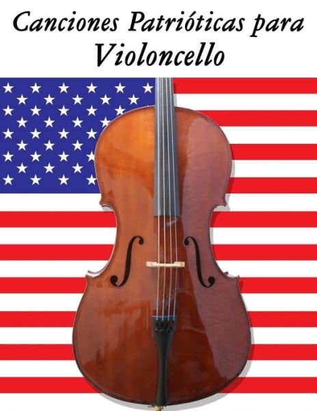 Cover for Uncle Sam · Canciones Patrioticas Para Violoncello: 10 Canciones De Estados Unidos (Paperback Book) (2014)