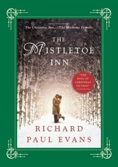 Cover for Richard Paul Evans · The Mistletoe Inn: A Novel - The Mistletoe Collection (Hardcover bog) (2015)