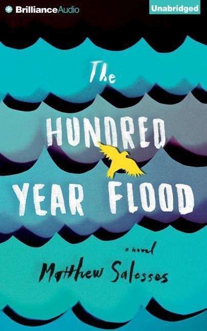 Cover for Matthew Salesses · The Hundred-year Flood (CD) (2015)