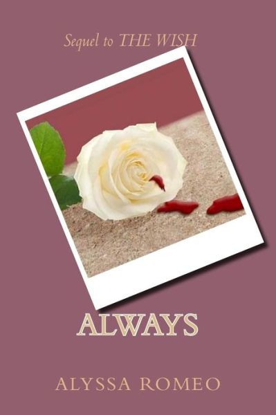 Cover for Alyssa Romeo · Always: Sequel to the Wish (Paperback Book) (2014)