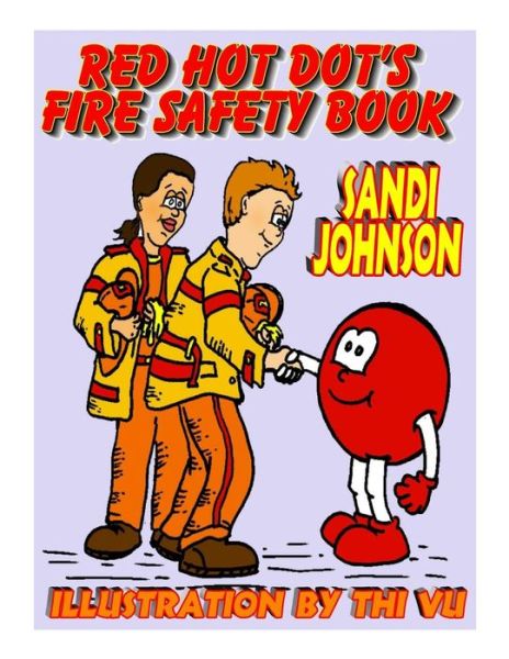 Cover for Sandi Johnson · Red Hot Dot's Fire Safety Book (Paperback Book) (2014)