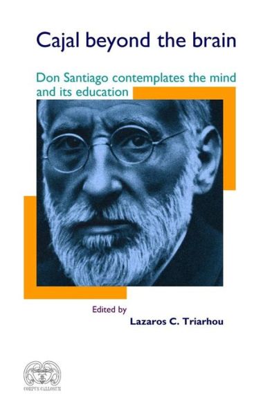 Cover for Santiago Ramon Y Cajal · Cajal Beyond the Brain: Don Santiago Contemplates the Mind and Its Education (Paperback Book) (2015)