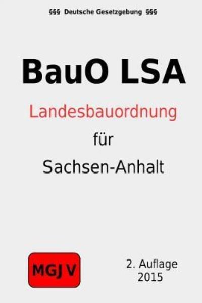 Cover for Groelsv Verlag · Bauordnung Des Landes Sachsen-anhalt: (Bauo Lsa) (Pocketbok) (2015)