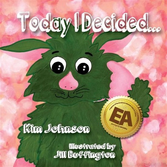 Cover for Kim Johnson · Today I Decided (Paperback Book) (2015)
