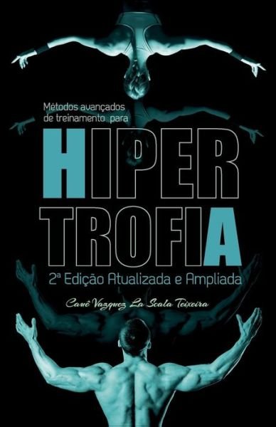 Cover for Caue Vazquez La Scala Teixeira · Metodos Avancados De Treinamento Para Hipertrofia (Pocketbok) (2015)