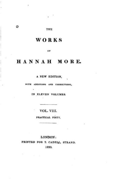 The Works of Hannah More - Vol. VIII - Hannah More - Books - Createspace Independent Publishing Platf - 9781517567798 - September 28, 2015