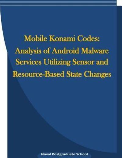 Cover for Naval Postgraduate School · Mobile Konami Codes (Paperback Bog) (2016)