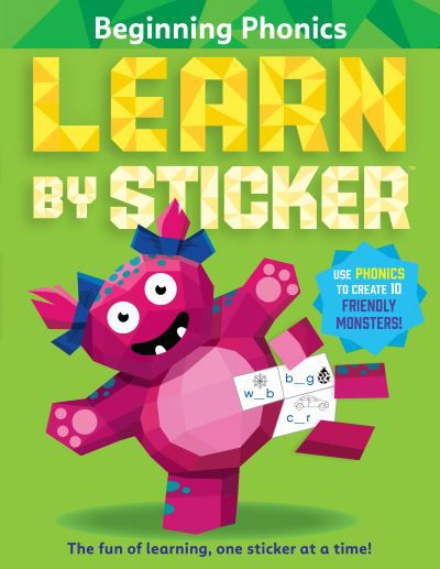 Cover for Workman Publishing · Learn by Sticker: Beginning Phonics: Use Phonics to Create 10 Friendly Monsters! (Paperback Book) (2023)