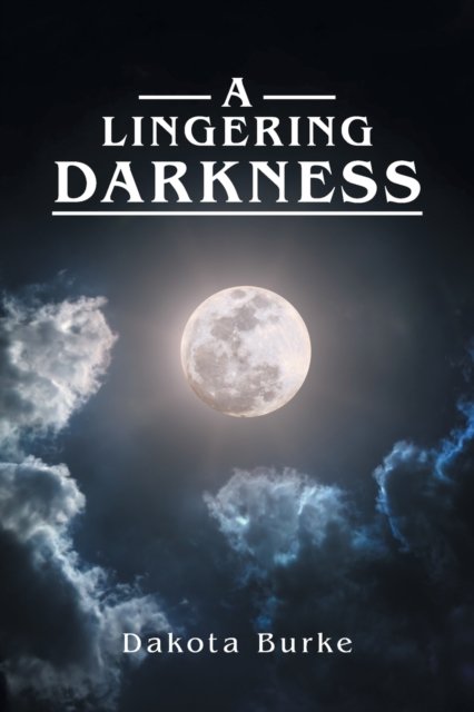 Cover for Dakota Burke · A Lingering Darkness (Paperback Bog) (2016)