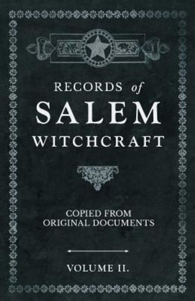 Cover for Anon · Records of Salem Witchcraft - Copied from Original Documents - Volume II. (Paperback Bog) (2019)