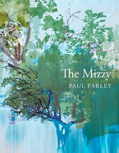 Cover for Paul Farley · The Mizzy (Hardcover Book) (2019)