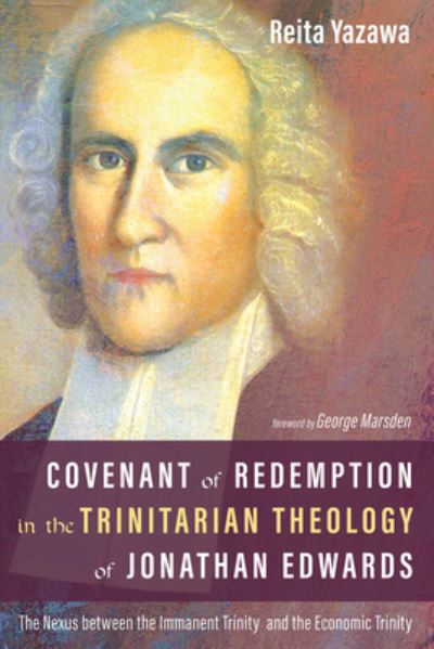 Cover for Reita Yazawa · Covenant of Redemption in the Trinitarian Theology of Jonathan Edwards (Book) (2019)