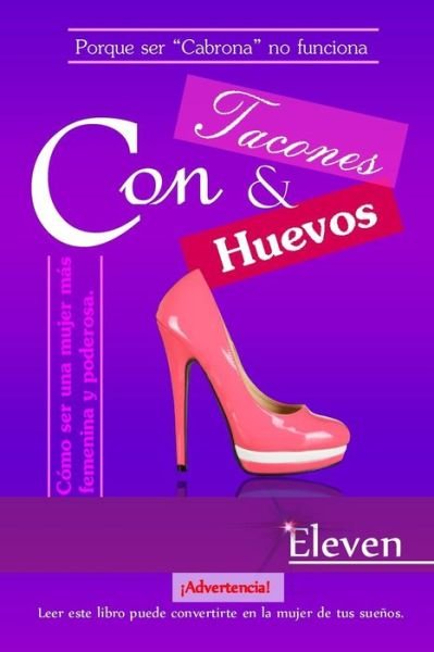 Cover for Eleven · Con tacones y con huevos (Taschenbuch) (2016)
