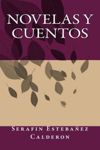 Cover for Serafin Estebanez Calderon · Novelas y Cuentos (Pocketbok) (2016)