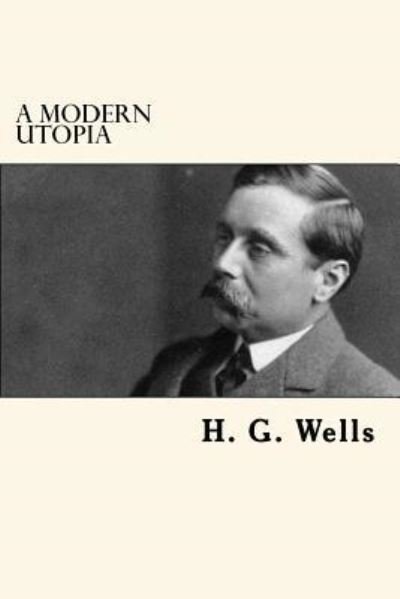 Cover for Hg Wells · A Modern Utopia (Paperback Bog) (2016)