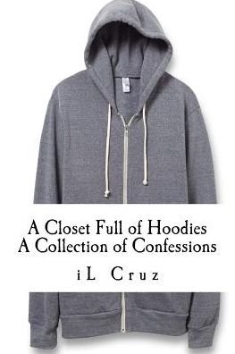 Cover for I L Cruz · A Closet Full of Hoodies (Paperback Bog) (2017)