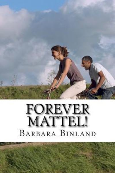 Cover for Barbara Binland · Forever Mattel! (Paperback Book) (2017)