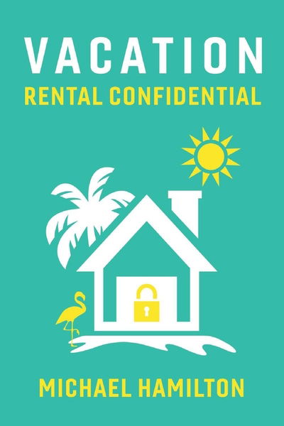 Cover for Michael Hamilton · Vacation Rental Confidential (Paperback Book) (2019)