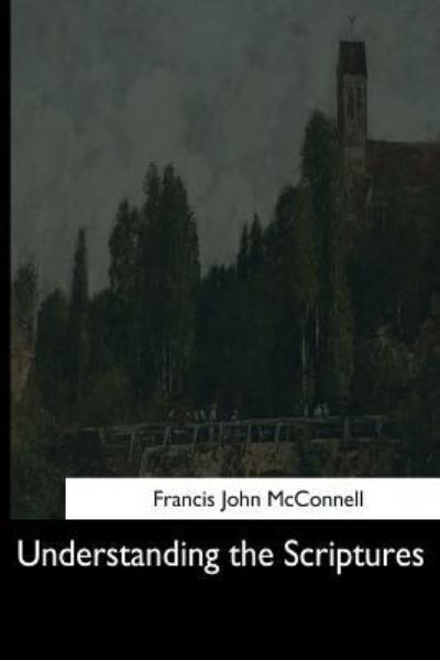 Cover for Francis John McConnell · Understanding the Scriptures (Paperback Book) (2017)